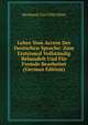 Lehre Vom Accent Der Deutschen Sprache: Zum Erstenmal Vollstandig Behandelt Und Fur Fremde Bearbeitet (German Edition), Hermann Carl Otto Huss 