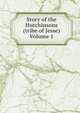 Story of the Hutchinsons (tribe of Jesse) Volume 1, 