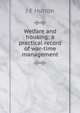 Welfare and housing; a practical record of war-time management, J E Hutton 