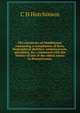 The chronicles of Middletown, containing a compilation of facts, biographical sketches, reminiscences, anecdotes, &c., connected with the history of one of the oldest towns in Pennsylvania;, C H Hutchinson 