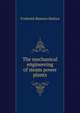 The mechanical engineering of steam power plants, Frederick Remsen Hutton 