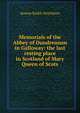 Memorials of the Abbey of Dundrennan in Galloway: the last resting place in Scotland of Mary Queen of Scots, Aeneas Barkly Hutchison 