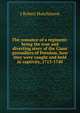 The romance of a regiment: being the true and diverting story of the Giant grenadiers of Potsdam, how they were caught and held in captivity, 1713-1740, J Robert Hutchinson 