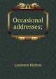 Occasional addresses;, Hutton Laurence 