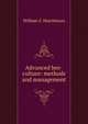 Advanced bee-culture: methods and management, William Z. Hutchinson 