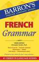 French Grammar (Barron's Foriegn Language Guides), Christopher Kendris Ph.D. 