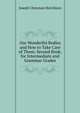 Our Wonderful Bodies and How to Take Care of Them: Second Book, for Intermediate and Grammar Grades, Joseph Chrisman Hutchison 