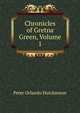 Chronicles of Gretna Green, Volume 1, Peter Orlando Hutchinson 