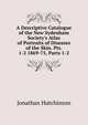 A Descriptive Catalogue of the New Sydenham Society's Atlas of Portraits of Diseases of the Skin. Pts. 1-2 1869-75, Parts 1-2, Jonathan Hutchinson 