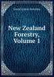 New Zealand Forestry, Volume 1, David Ernest Hutchins 