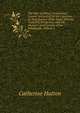 The Tour of Africa: Containing a Concise Account of All the Countries in That Quarter of the Globe, Hitherto Visited by Europeans; with the Manners and Customs of the Inhabitants, Volume 2, Catherine Hutton 