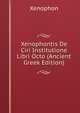 Xenophontis De Ciri Institutione Libri Octo (Ancient Greek Edition), Xenophon 