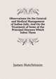 Observations On the General and Medical Management of Indian Jails: And On the Treatment of Some of the Principal Diseases Which Infest Them, James Hutchinson 