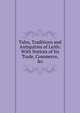 Tales, Traditions and Antiquities of Leith: With Notices of Its Trade, Commerce, &c, 