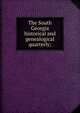 The South Georgia historical and genealogical quarterly;, 