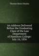 An Address Delivered Before the Graduating Class of the Law Department of Hamilton College: July 16, 1856, Thomas Henry Huxley 