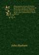 Observationes De Aere Et Morbis Epidemicis: Ab Anno Mdccxxviii. Ad Finem Anni Mdccxxxvii. Plymuthi Factae. His Accedit Opusculum De Morbo Colico Damnoniensi . (Latin Edition), John Huxham 