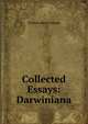 Collected Essays: Darwiniana, Thomas Henry Huxley 