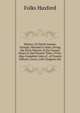 History of Clinch County, Georgia: Revised to Date, Giving the Early History of the County Down to the Present Time (1916): Also Complete Lists of . of County Officers' Lives; with Chapters On, Folks Huxford 