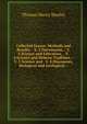 Collected Essays: Methods and Results. - V. 2 Darwiniana. - V. 3 Science and Education. - V. 4 Science and Hebrew Tradition. - V. 5 Science and . V. 8 Discourses, Biological and Geological. -, Thomas Henry Huxley 