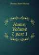 Hume, Volume 7, part 1, Thomas Henry Huxley 