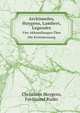 Archimedes, Huygens, Lambert, Legendre. Vier Abhandlungen ber Die Kreismessung, Christiaan Huygens,Ferdinand Rudio 