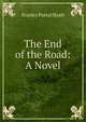 The End of the Road: A Novel, Stanley Portal Hyatt 
