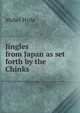 Jingles from Japan as set forth by the Chinks, Mabel Hyde 