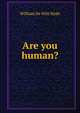 Are you human?, William de Witt Hyde 