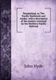 Wonderland, or, The Pacific Northwest and Alaska: with a description of the country traversed by the Northern Pacific Railroad, John Hyde 