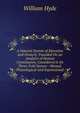 A Natural System of Elocution and Oratory: Founded On an Analysis of Human Constitution, Considered in Its Three-Fold Nature--Mental, Physiological and Expressional, William Hyde 