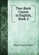Two-Book Course in English, Book 2, Mary Frances Hyde 
