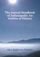 The Journal Handbook of Indianapolis: An Outline of History, Max Robinson Hyman 