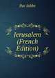 Jerusalem (French Edition), Par Iabbe 