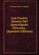 Los Cuatro Jinetes Del Apocalipsis: (Novela) . (Spanish Edition), Vicente Blasco Iba?n?ez 