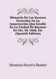 Memoria De Los Sucesos Ocurridos En La Insurreccion Que Estallo En La Ciudad De Bayamo En Oct. De 1868, Etc (Spanish Edition), Dionisio Novel e Ibanez 