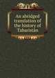 An abridged translation of the history of Tabaristan, 