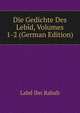 Die Gedichte Des Lebid, Volumes 1-2 (German Edition), Labd Ibn Rabah 
