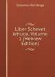Liber Schevet Jehuda, Volume 1 (Hebrew Edition), Solomon Ibn Verga 