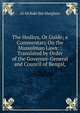 The Hed?ya, Or Guide; a Commentary On the Mussulman Laws: : Translated by Order of the Governor-General and Council of Bengal,, Al Ab Bakr Ibn Marghnn 