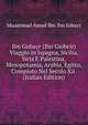 Ibn Gubayr (Ibn Giobeir) Viaggio in Ispagna, Sicilia, Siria E Palestina, Mesopotamia, Arabia, Egitto, Compiuto Nel Secolo Xii. (Italian Edition), Muammad Amad Ibn Ibn Jubayr 