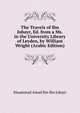 The Travels of Ibn Jubayr, Ed. from a Ms. in the University Library of Leyden, by William Wright (Arabic Edition), Muammad Amad Ibn Ibn Jubayr 