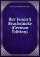 Ibn' Jemin'S Bruchst?cke (German Edition), Fakhr Al-Dn Mamd Ibn Yamn 