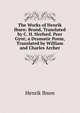 The Works of Henrik Ibsen: Brand, Translated by C. H. Herford. Peer Gynt; a Dramatic Poem, Translated by William and Charles Archer, Henrik Ibsen 