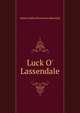 Luck O' Lassendale, Walter Stafford Northcote Iddesleigh 