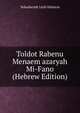 Toldot Rabenu Menaem azaryah Mi-Fano (Hebrew Edition), Yehudaryeh Leyb idislavsi 