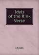 Idyls of the Rink Verse., Idyles 