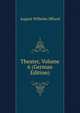 Theater, Volume 6 (German Edition), August Wilhelm Iffland 