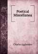 Poetical Miscellanea, Charles Igglesden 