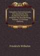 Urkunden Und Actenstucke Zur Geschichte Des Kurfursten Friedrich Wilhelm Von Brandenburg, Volume 12 (German Edition), Friedrich Wilhelm 